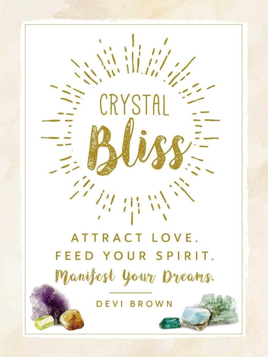 Crystal Bliss: Attract Love. Manifest Your Dreams - Esme and Elodie