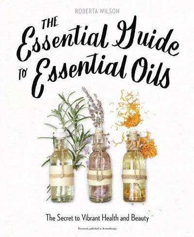 Essential Guide to Essential Oils: The Secret - Esme and Elodie