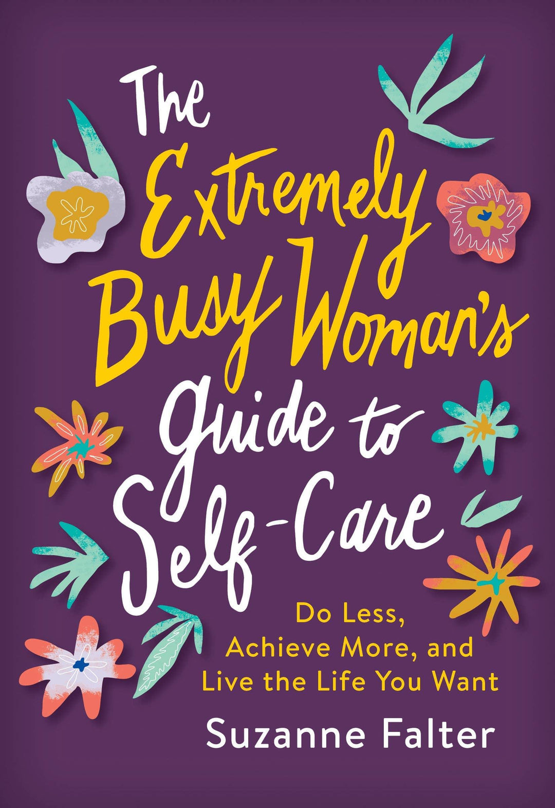 Extremely Busy Woman's Guide to Self-Care, The (TP) - Esme and Elodie