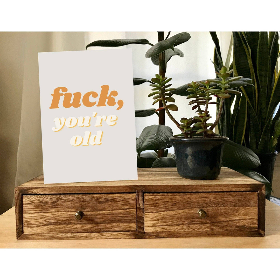 As Told By Ellie - Fuck, You're Old Card