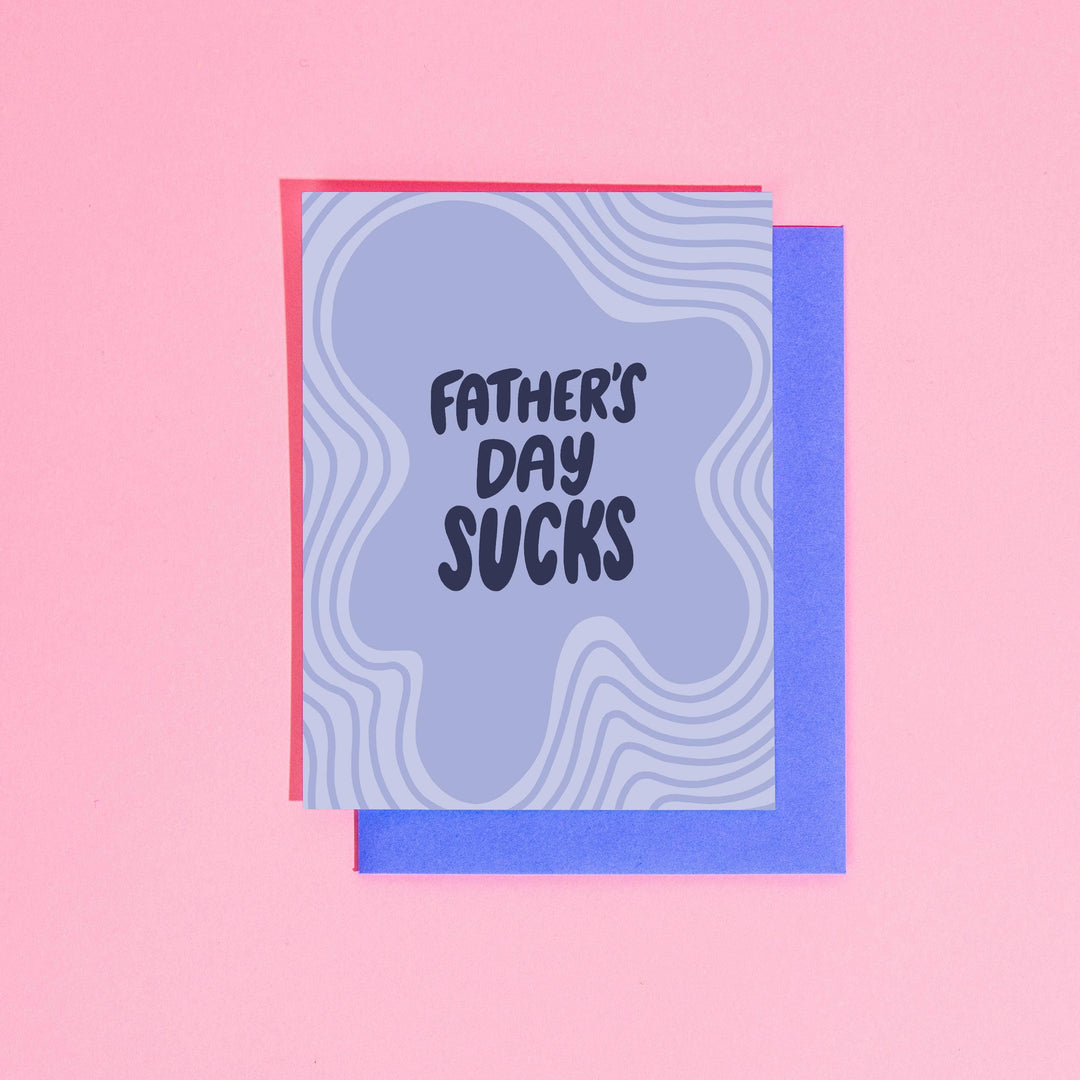 Father's Day Sucks Greeting Card - Esme and Elodie