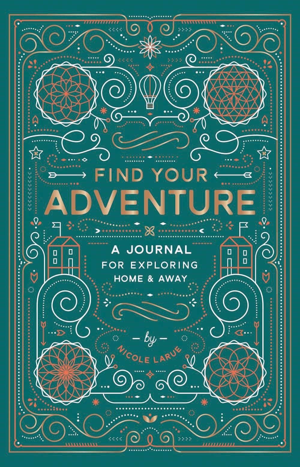 Find Your Adventure: A Journal for Exploring Home & Away - Esme and Elodie