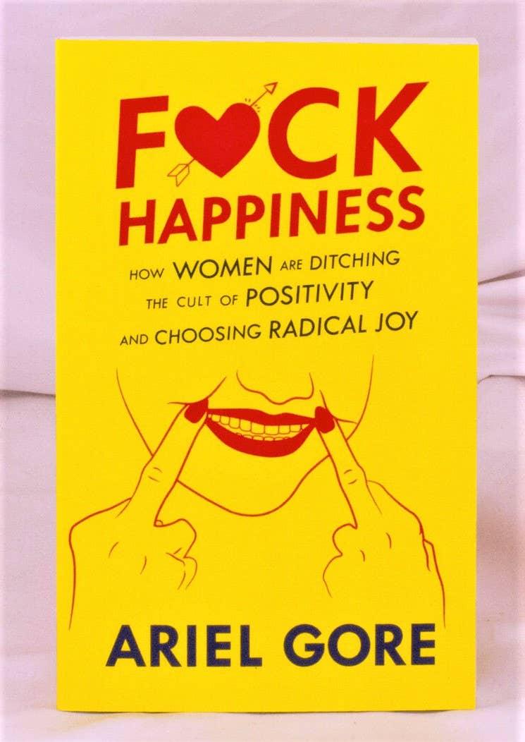 Fuck Happiness: Choosing Radical Joy - Esme and Elodie