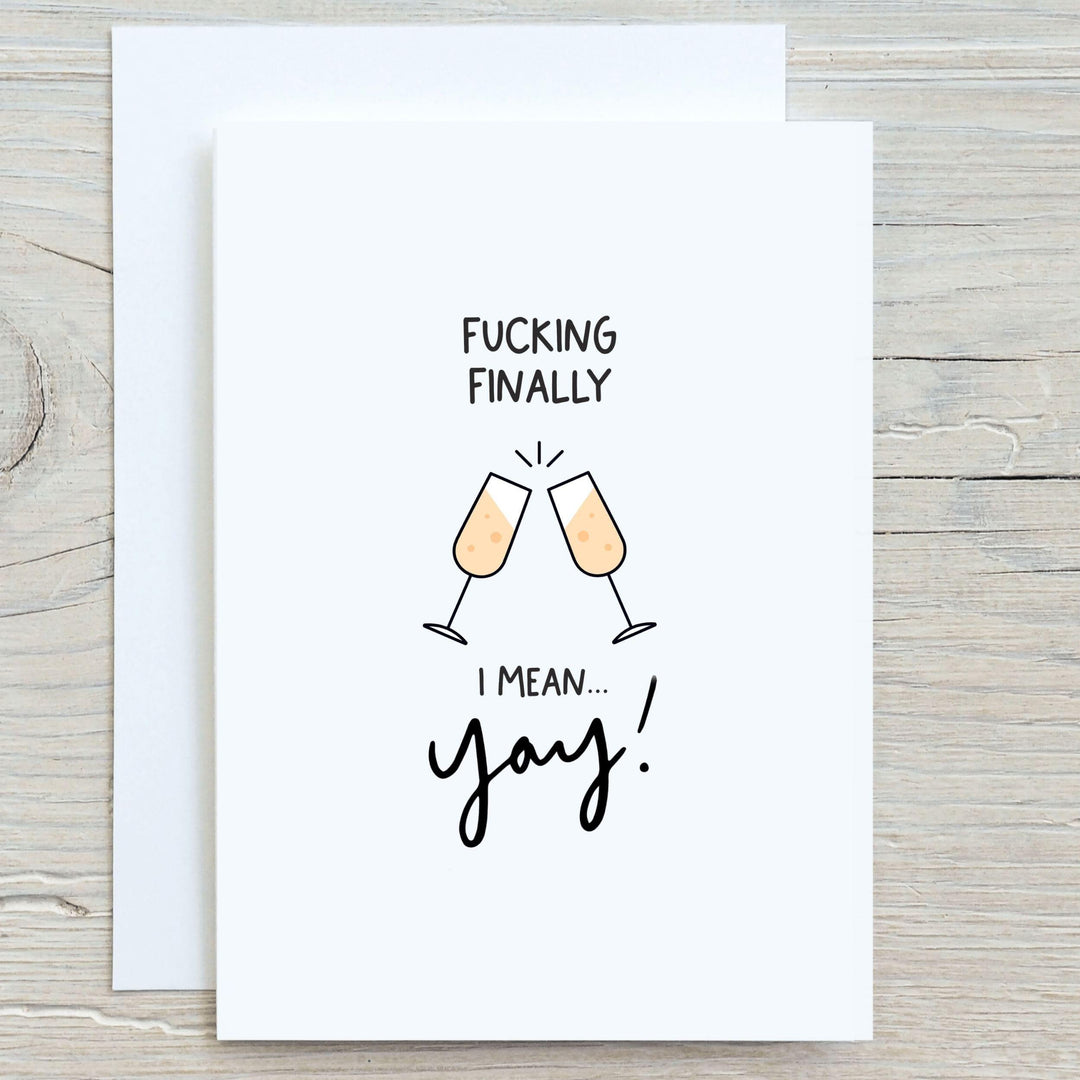 Fucking Finally, I Mean Yay! - Funny Wedding Greeting Card - Esme and Elodie