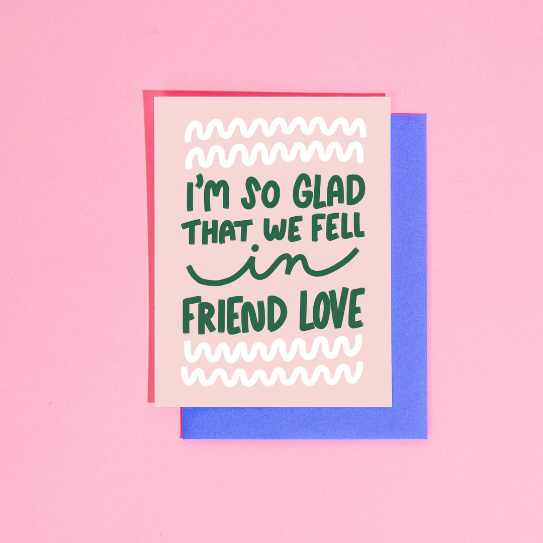 Glad We Fell in Friend Love A2 Greeting Card - Esme and Elodie