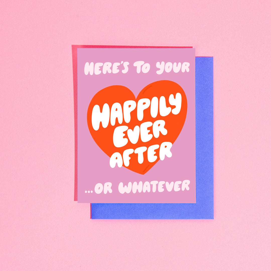 Happily Ever After ... Or Whatever Greeting Card - Esme and Elodie