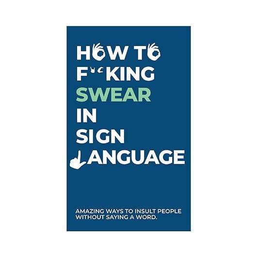 How To Swear In Sign Language - Esme and Elodie