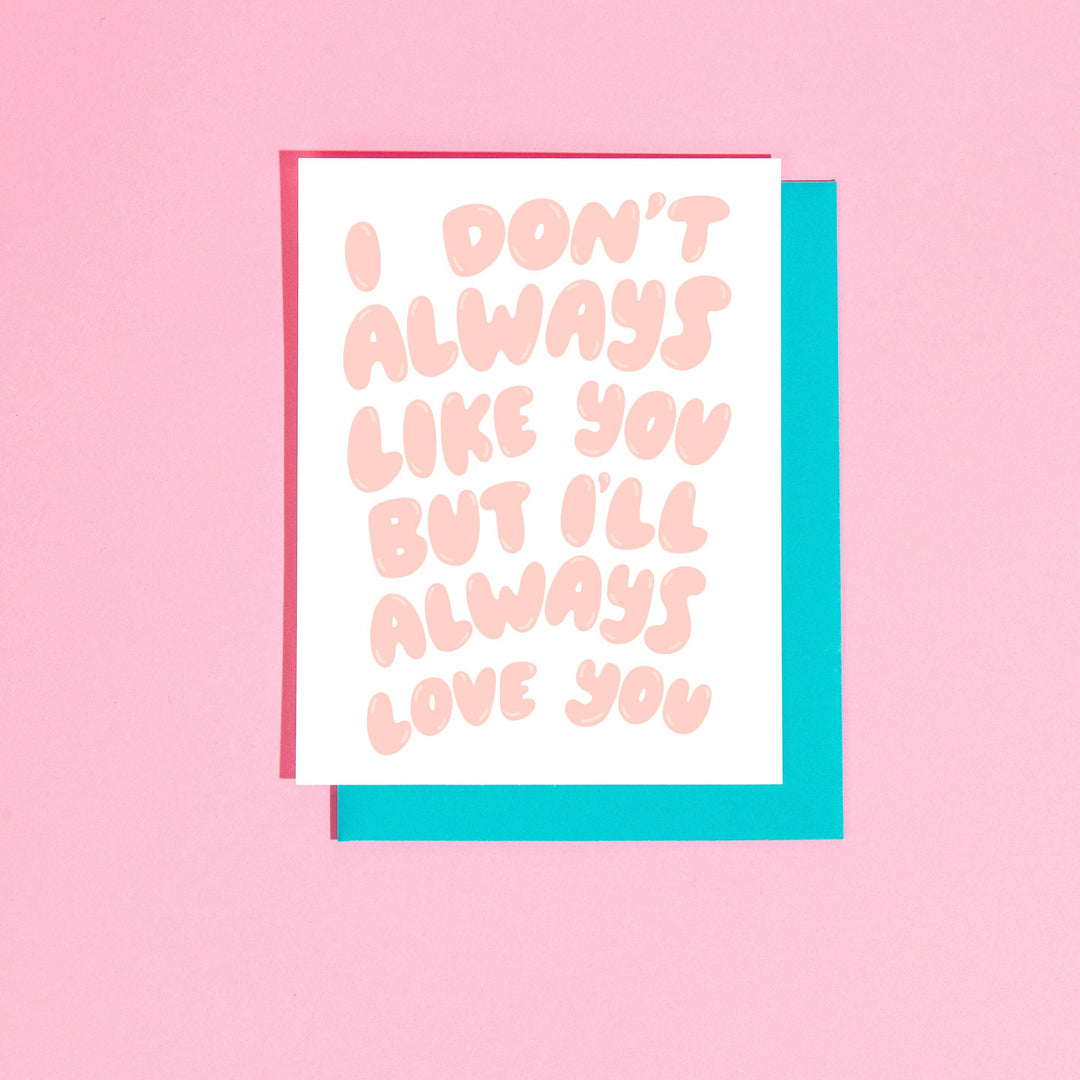 I Don't Always Like You Always Love You Greeting Card - Esme and Elodie