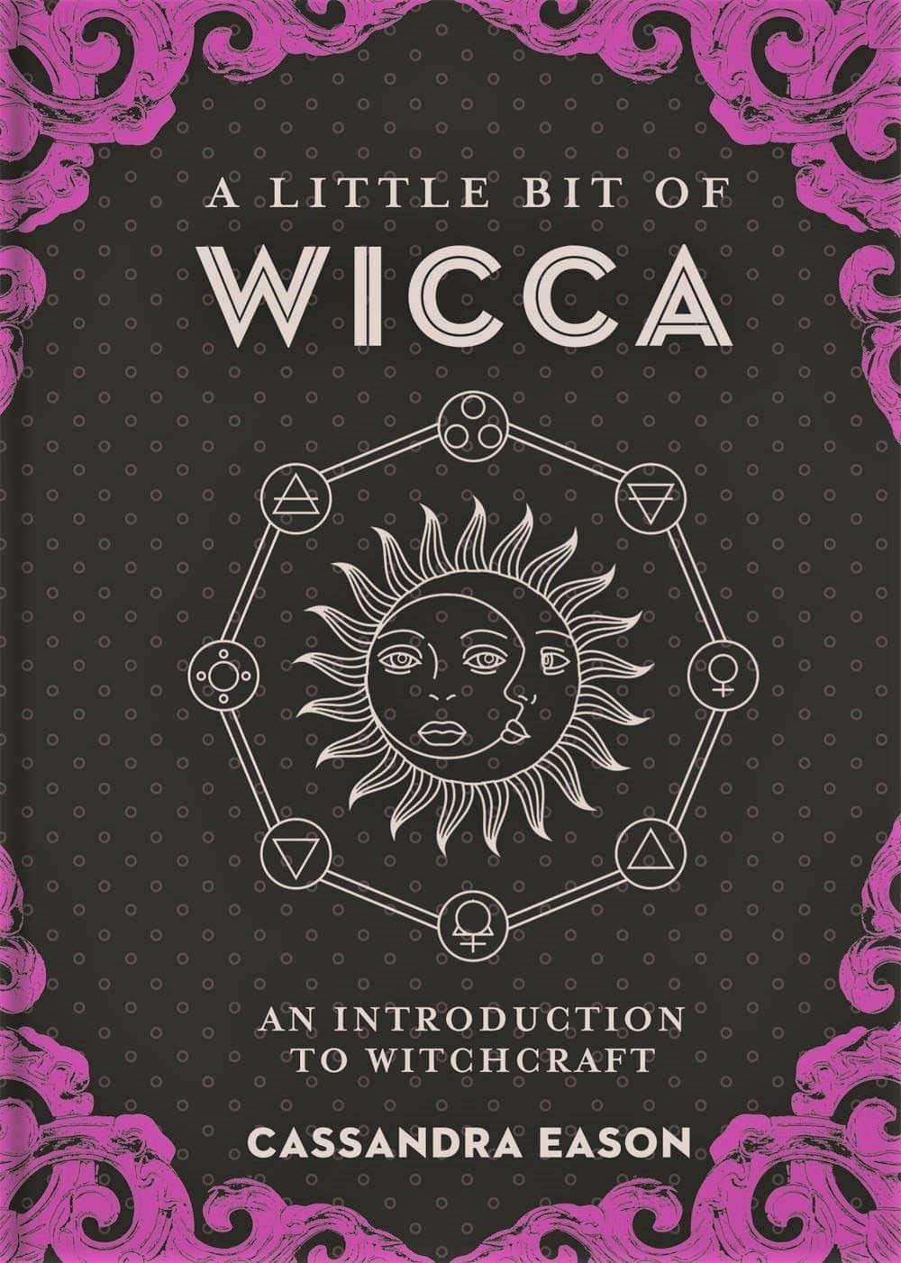 Little Bit of Wicca: An Introduction to Witchcraft - Esme and Elodie