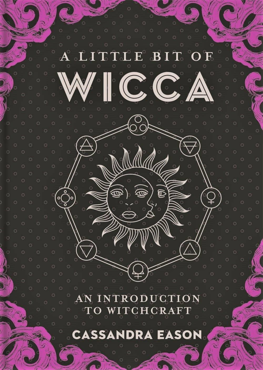 Little Bit of Wicca: An Introduction to Witchcraft - Esme and Elodie