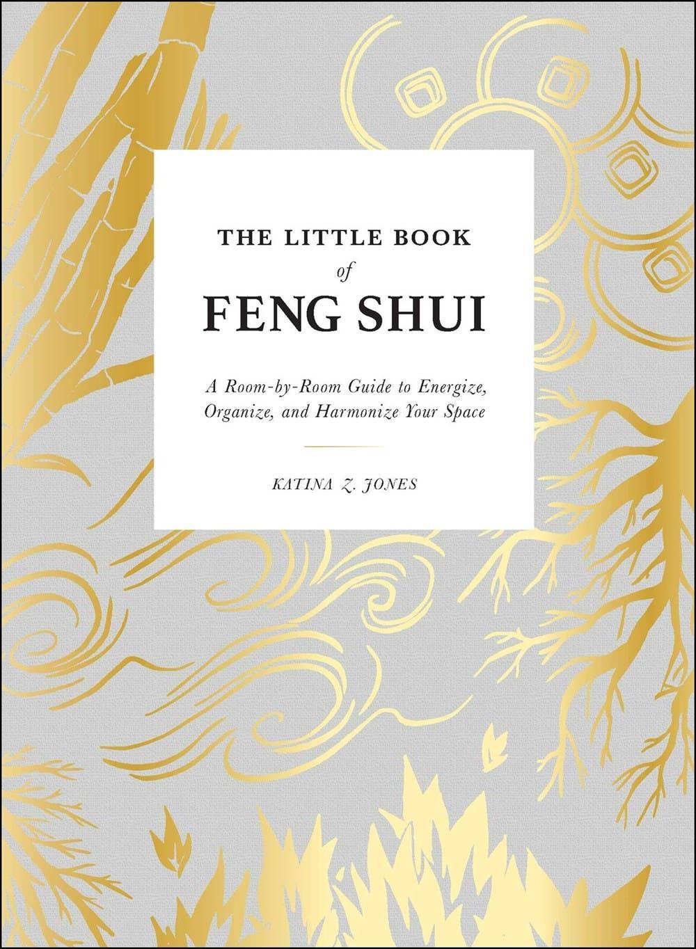 Little Book of Feng Shui: A Room-by-Room Guide - Esme and Elodie