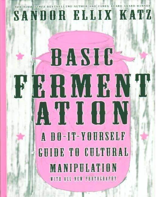 Microcosm Publishing & Distribution - Basic Fermentation: A DIY Guide to Cultural Manipulation - Esme and Elodie