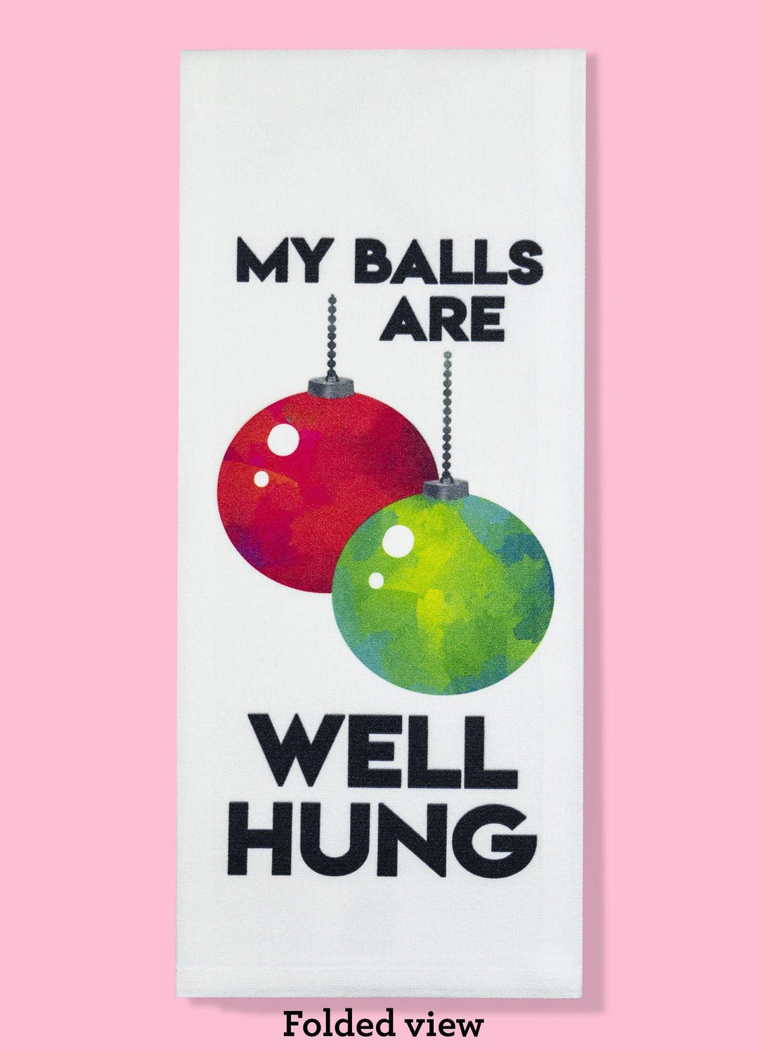 My Balls Are Well Hung Dishtowel - Esme and Elodie