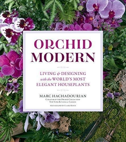 Orchid Modern: Living and Designing with Elegant Houseplants - Esme and Elodie