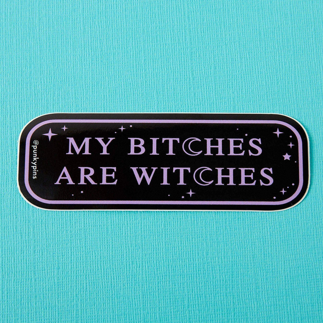 Punky Pins - My Bitches are Witches Laptop Sticker - Esme and Elodie