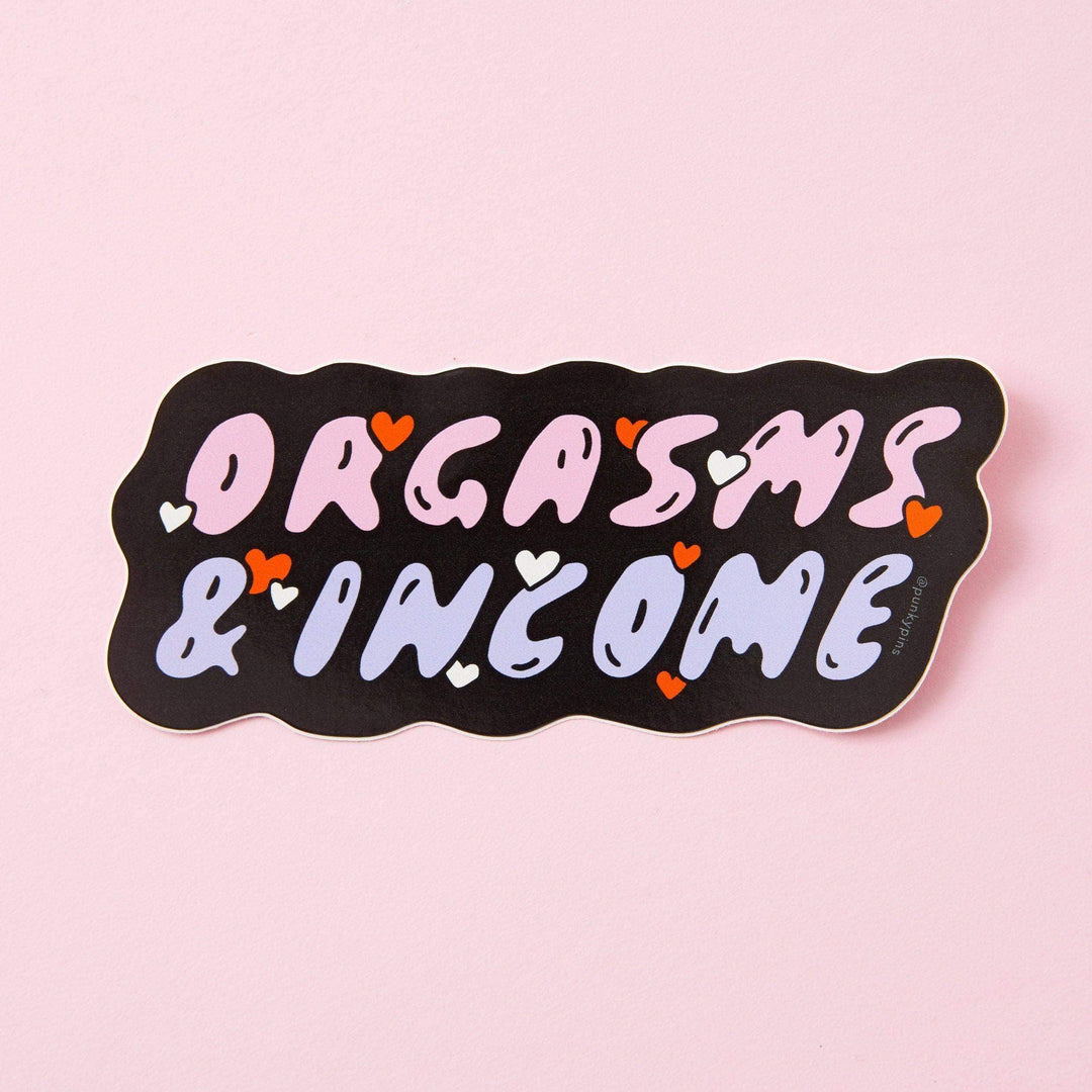 Punky Pins - Org**ms & Income Vinyl Sticker - Esme and Elodie