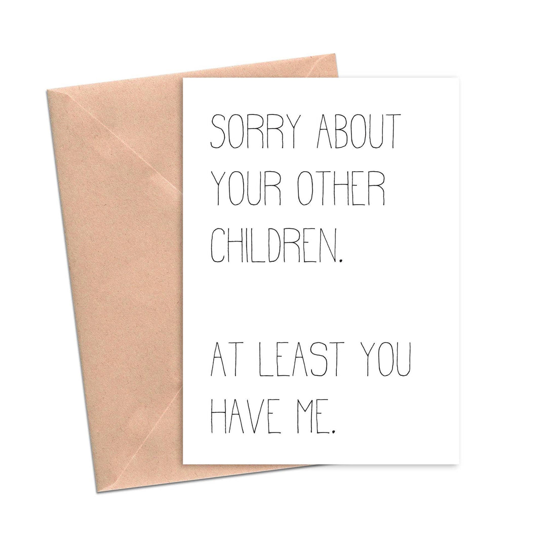 Sorry About Your Other Children Funny Mother Father Card - Esme and Elodie