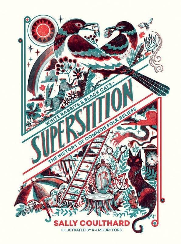 Superstition: The History of Common Folk Beliefs - Esme and Elodie
