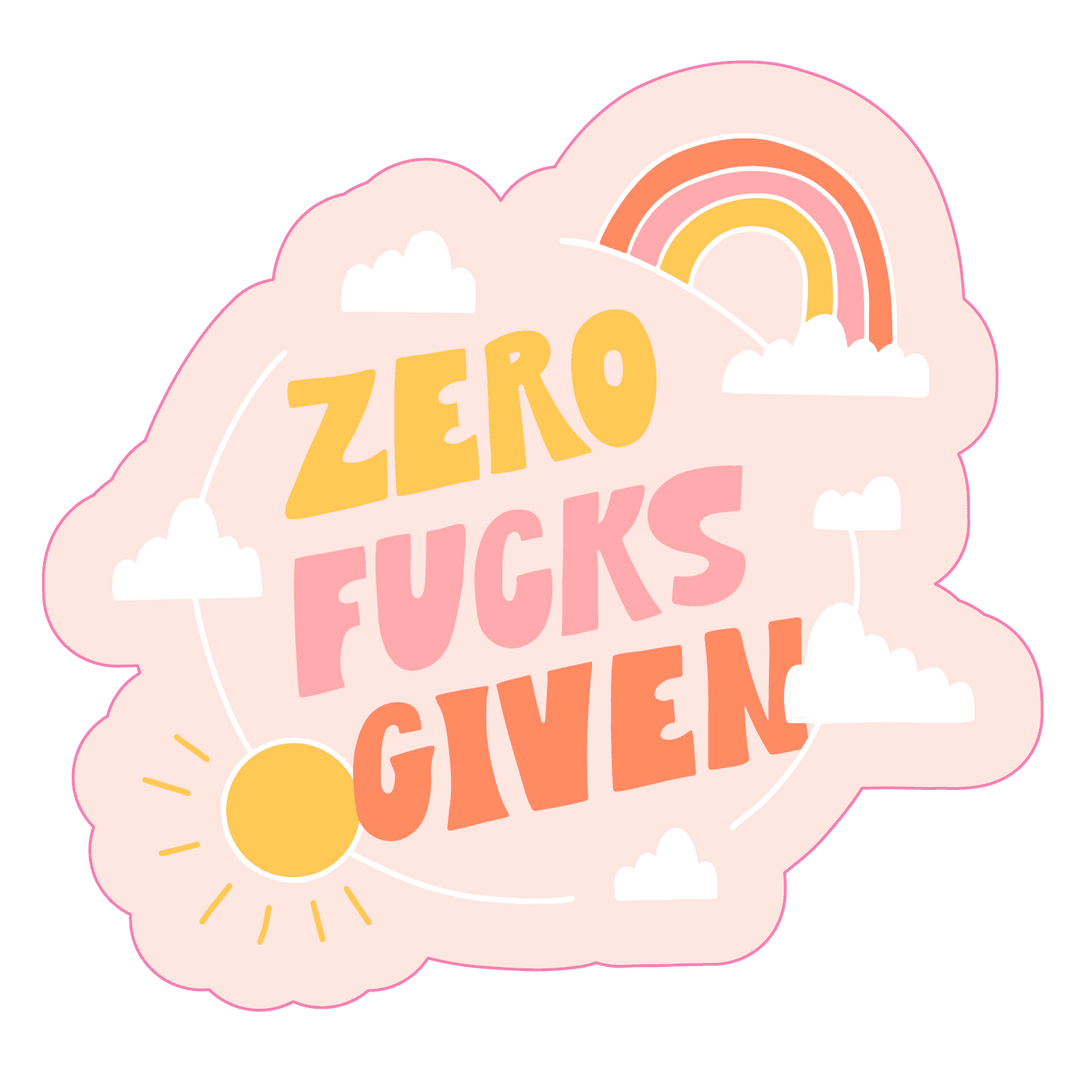Talking Out of Turn - Sticker - Zero Fucks Given - Esme and Elodie