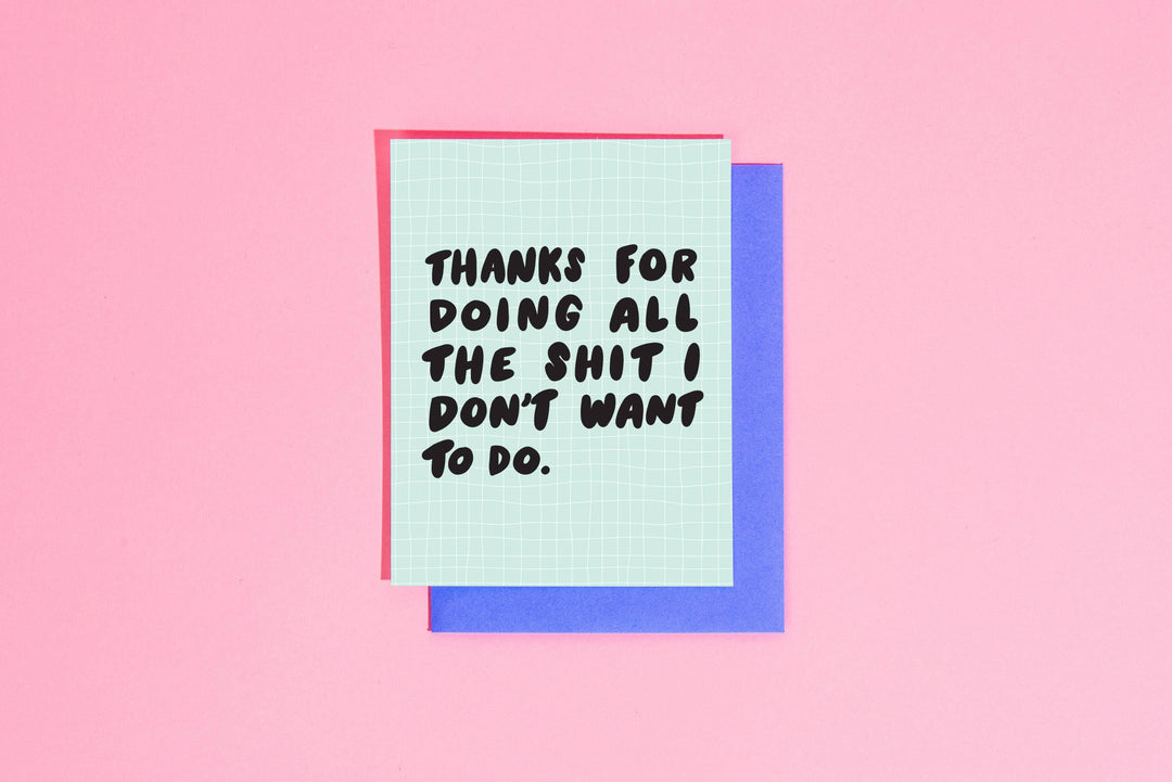 Thanks for doing all the shit I don't want to do card - Esme and Elodie