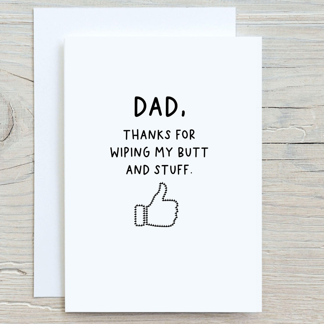 Thanks For Wiping My Butt - Funny Father's Card - Dad Card - Esme and Elodie