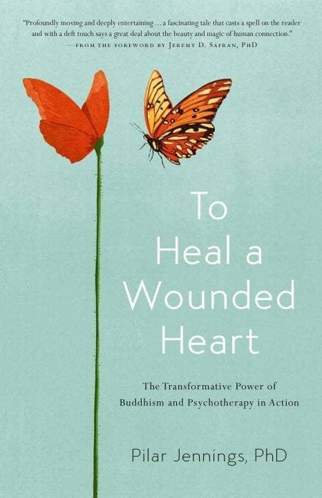 To Heal A Wounded Heart: Power of Buddhism and Psychotherapy - Esme and Elodie