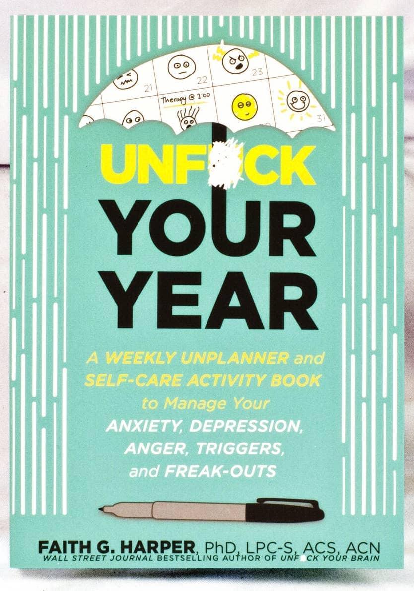 Unfuck Your Year: A Weekly Unplanner & Self-Care Workbook - Esme and Elodie