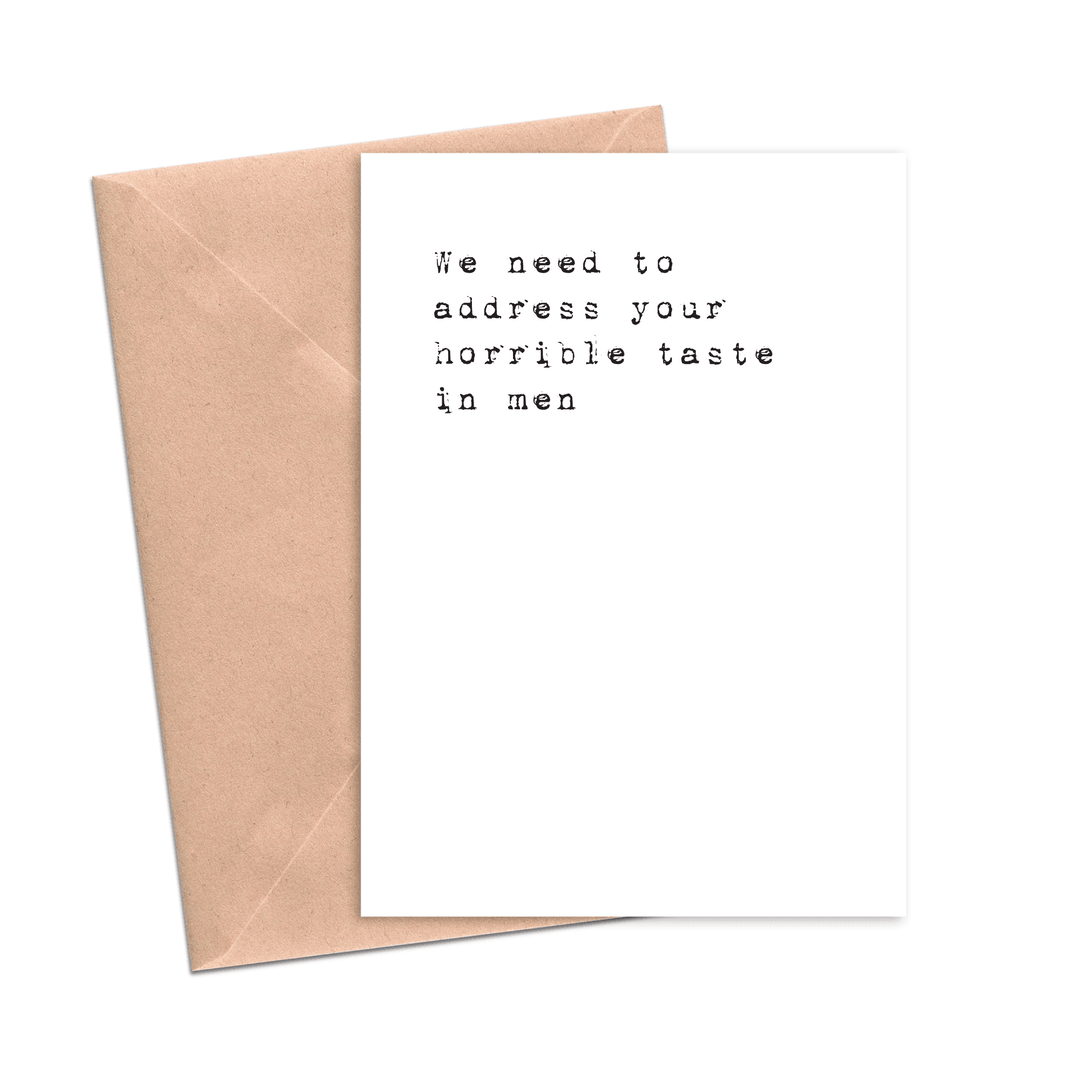 We Need to Address Your Horrible Taste in Men Breakup Divorce Card - Esme and Elodie