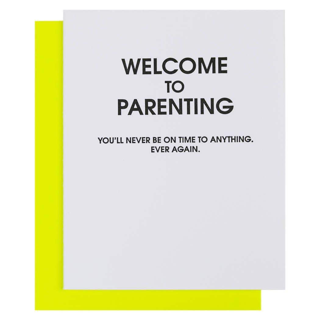Welcome To Parenting Never On Time - Letterpress Card - Esme and Elodie