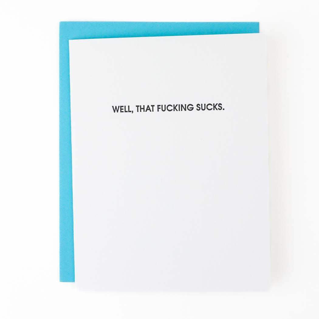 Well, That Fucking Sucks Letterpress Card - Esme and Elodie
