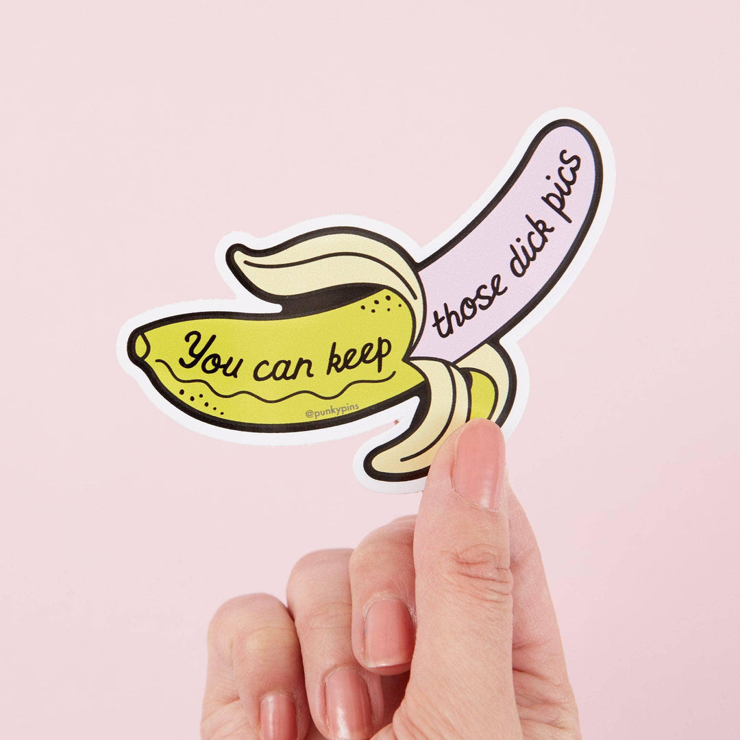 You Can Keep Those Dick Pics Vinyl Sticker - Esme and Elodie