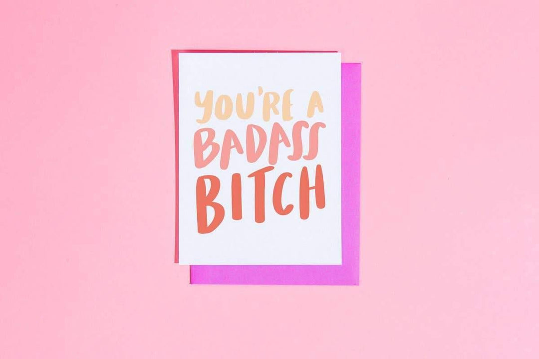 You're a Badass Bitch Card - Esme and Elodie