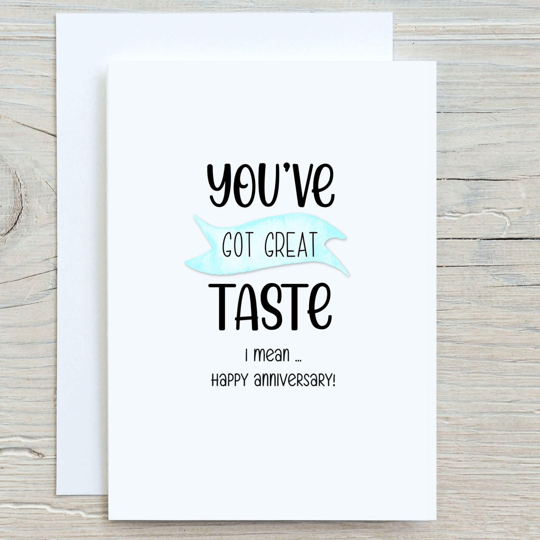 You've Got Great Taste - Funny Anniversary Card - Esme and Elodie